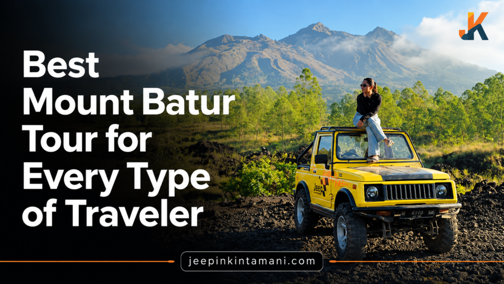 Best Mount Batur Tour for Every Type of Traveler