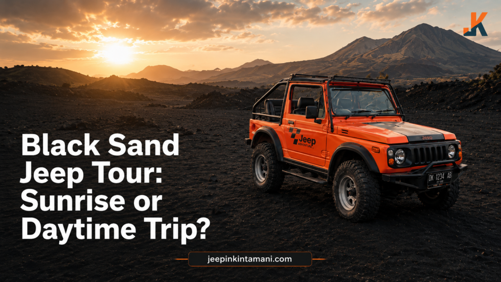Black Sand Jeep Tour: Sunrise or Daytime Trip?
